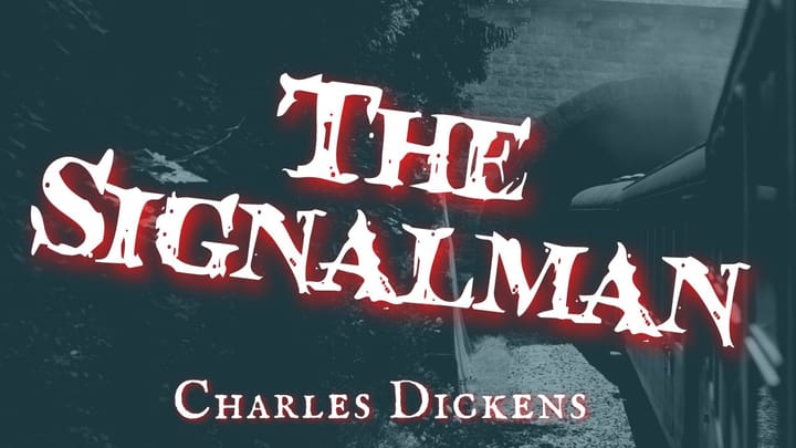 The Signalman by Charles Dickens