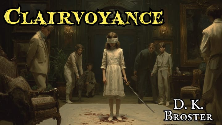 Clairvoyance by D K Broster