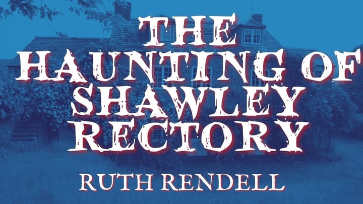 The Haunting of Shawley Rectory