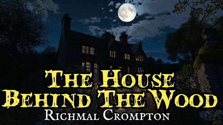 The House Behind The Wood (1928) by Richmal Crompton