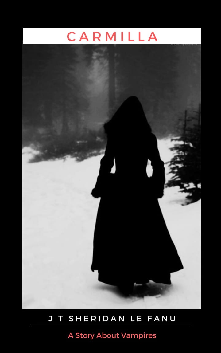 Carmilla by J Sheridan Le Fanu