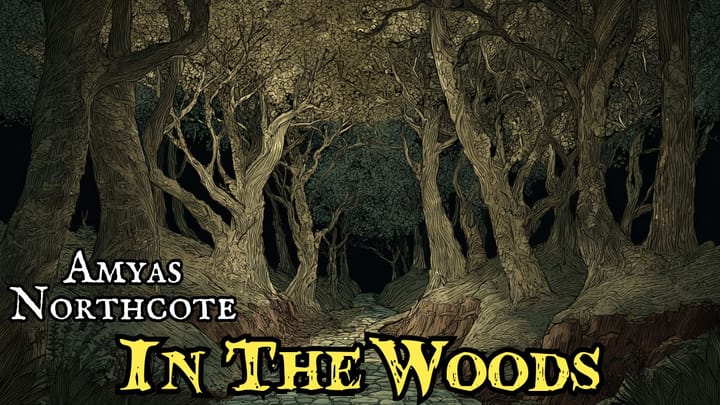 In The Woods by Amyas Northcote