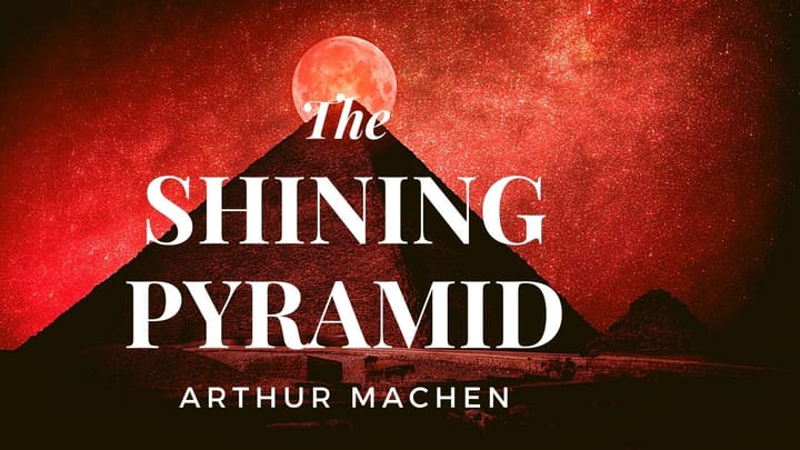 The Shining Pyramid by Arthur Machen