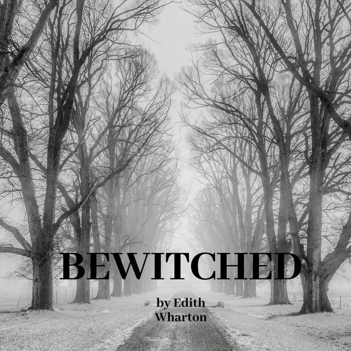 Bewitched by Edith Wharton