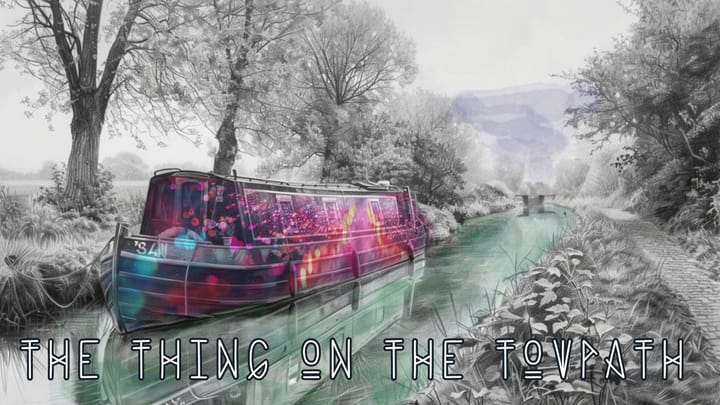 Ashridge Episode 2: The Thing On The Towpath