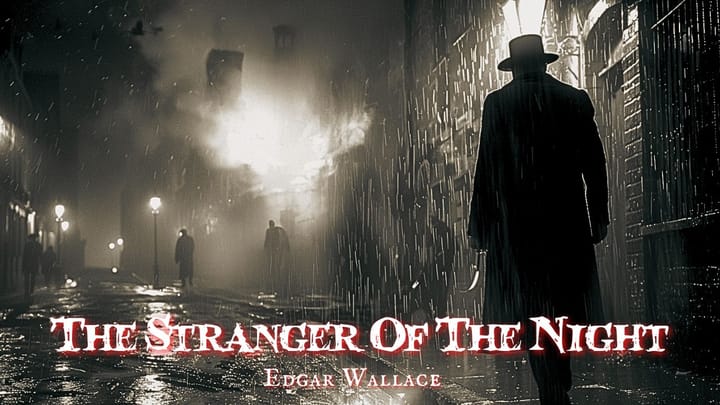 The Stranger of The Night by Edgar Wallace