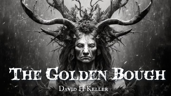 The Golden Bough by David H Keller